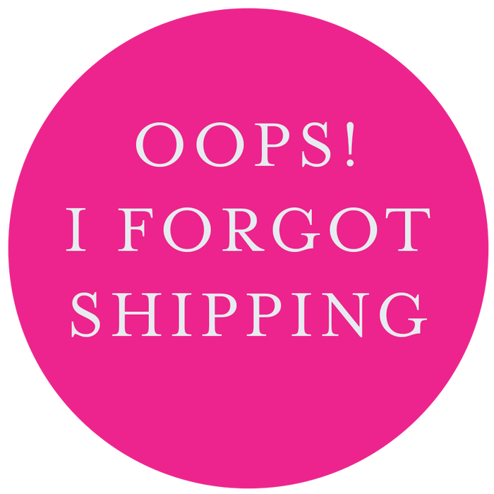 Oops I Forgot Shipping